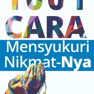 1001 cara mensyukuri nikmat-Nya