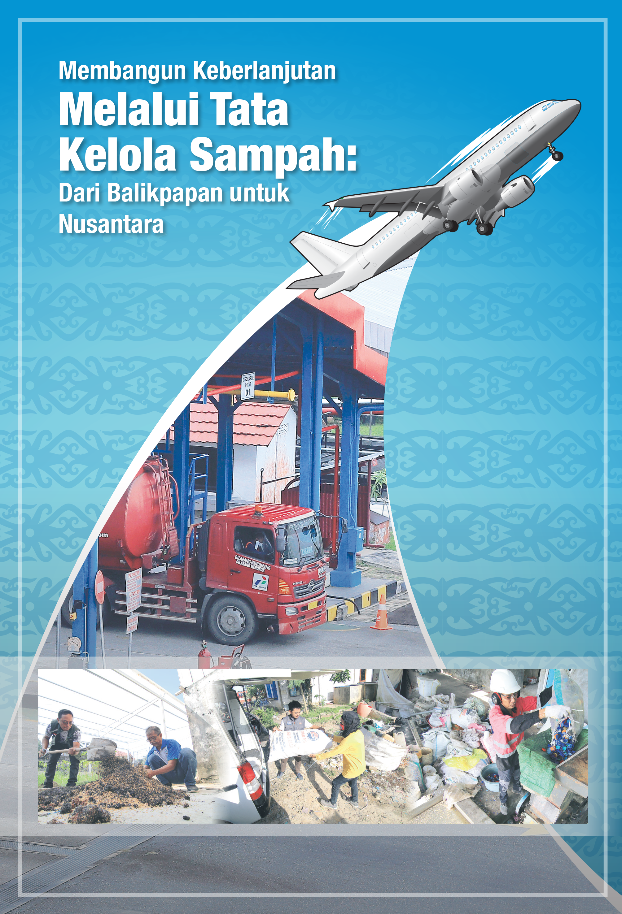 Membangun Keberlanjutan Melalui Tata Kelola Sampah: Dari Balikpapan untuk Nusantara