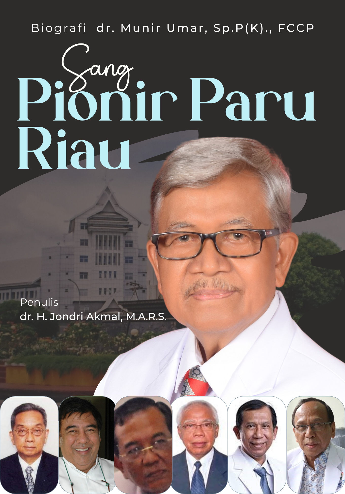 Sang Pionir Paru Riau, Biografi dr. Munir Umar, Sp.P(K)., FCCP