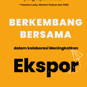 Berkembang Bersama dalam Kolaborasi Meningkatkan Ekspor - Efie Thaha