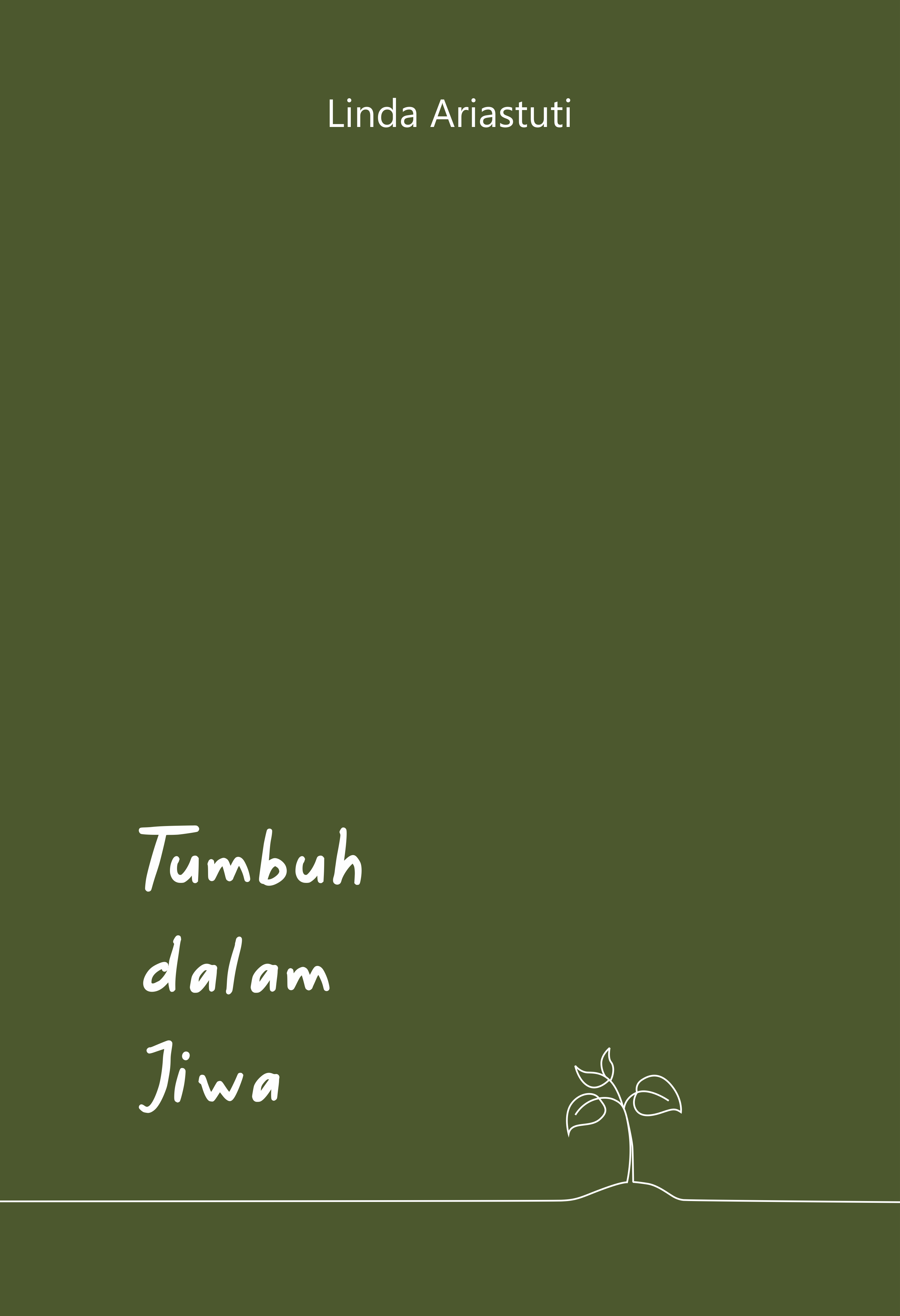 TUMBUH DALAM JIWA - Linda Ariastuti