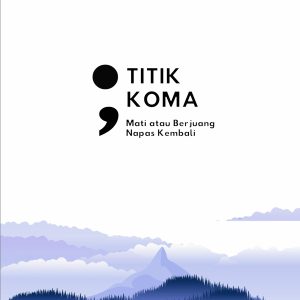 TITIK KOMA: MATI ATAU BERJUANG NAPAS KEMBALI