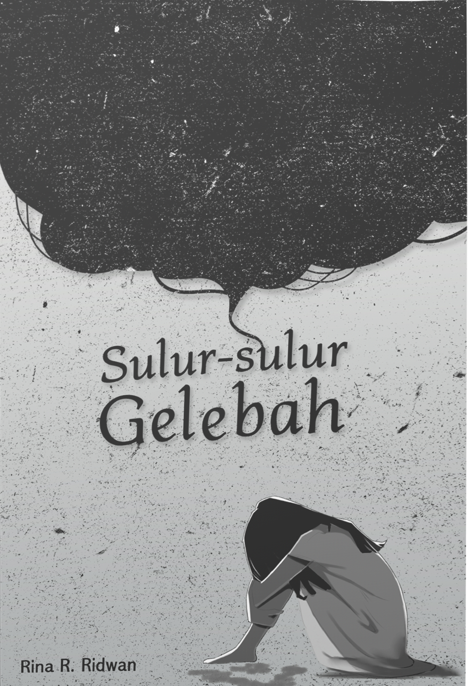 Sulur-Sulur Gelebah - Rina R. Ridwan