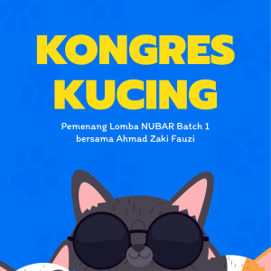 Kongres Kucing - Pemenang Lomba NUBAR Batch 1 bersama Ahmad Zaki Fauzi