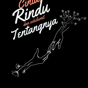 Cinta, Rindu, dan Sekelumit Tentangnya - Irsan