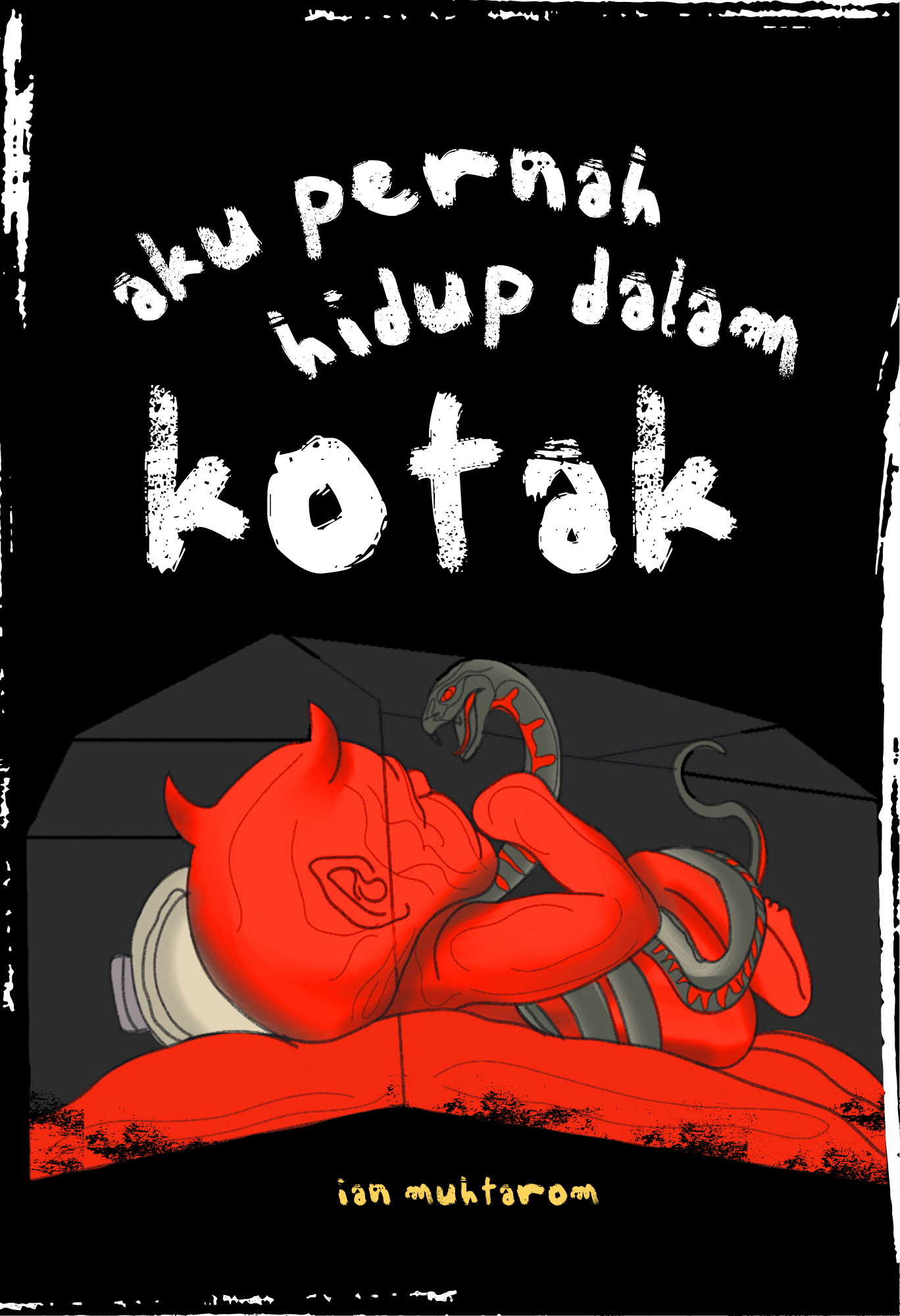 Aku Pernah Hidup dalam Kotak - Ian Muhtarom