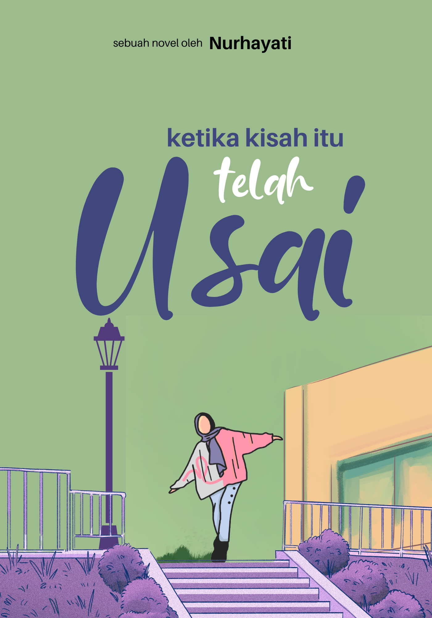 Ketika Kisah itu telah Usai - Nurhayati