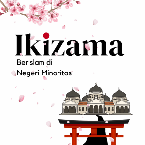 Ikizama, Berislam di Negeri Minoritas - Fahmi Akhriana