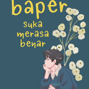 Baper Suka Merasa Benar - Difa Zidan Pratama