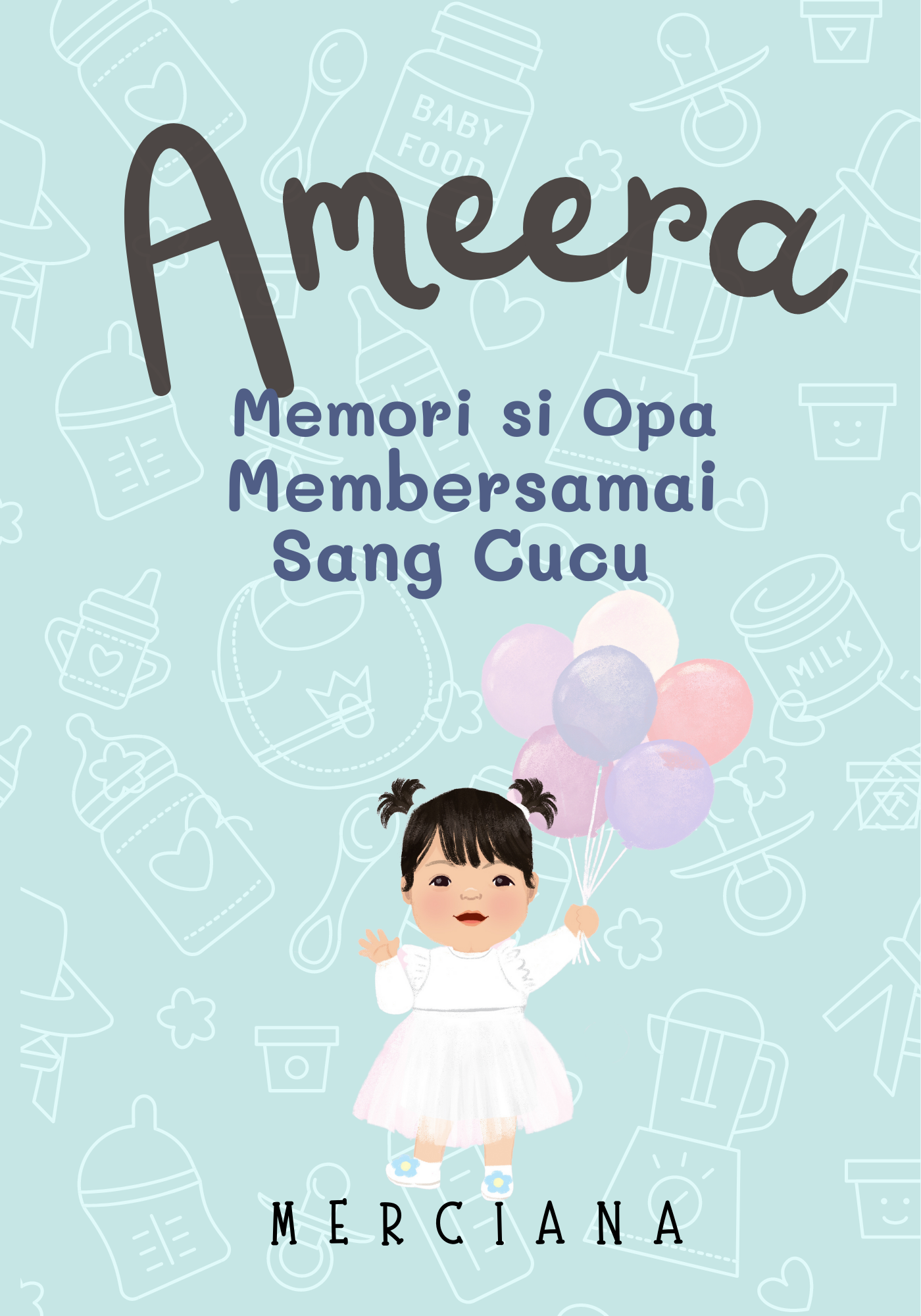 Ameera: Memoar si Opa Membersamai sang Cucu - Merciana