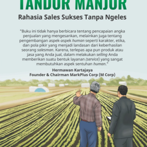 TANDUR MANJUR: RAHASIA SALES SUKSES TANPA NGELES - Wiyanto Sudarsono