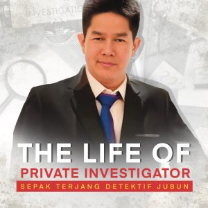 THE LIFE OF PRIVATE INVESTIGATOR: SEPAK TERJANG DETEKTIF JUBUN - M Fadli