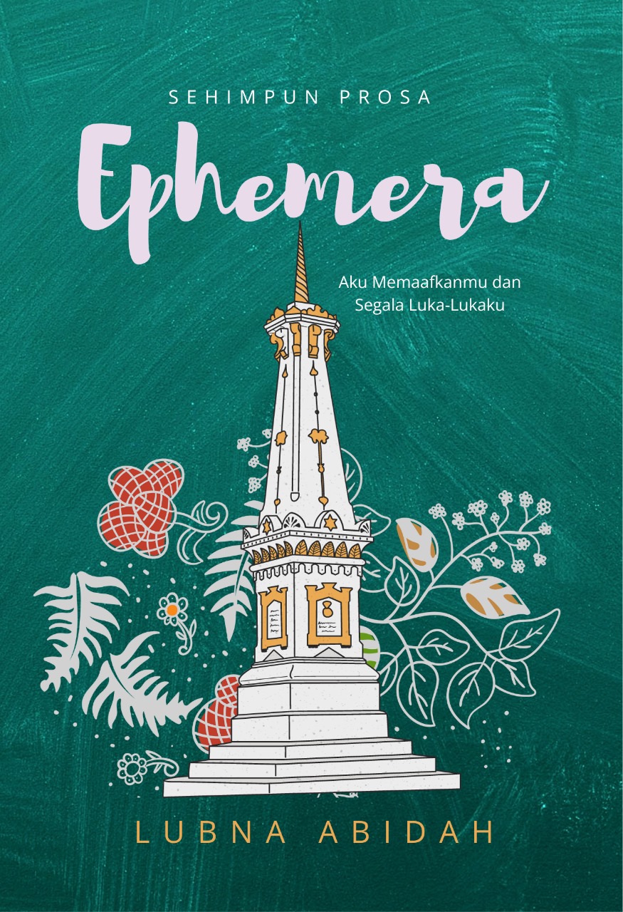 Ephemera (Aku Memaafkanmu dan Segala Luka-lukaku) - Lubna Abidah
