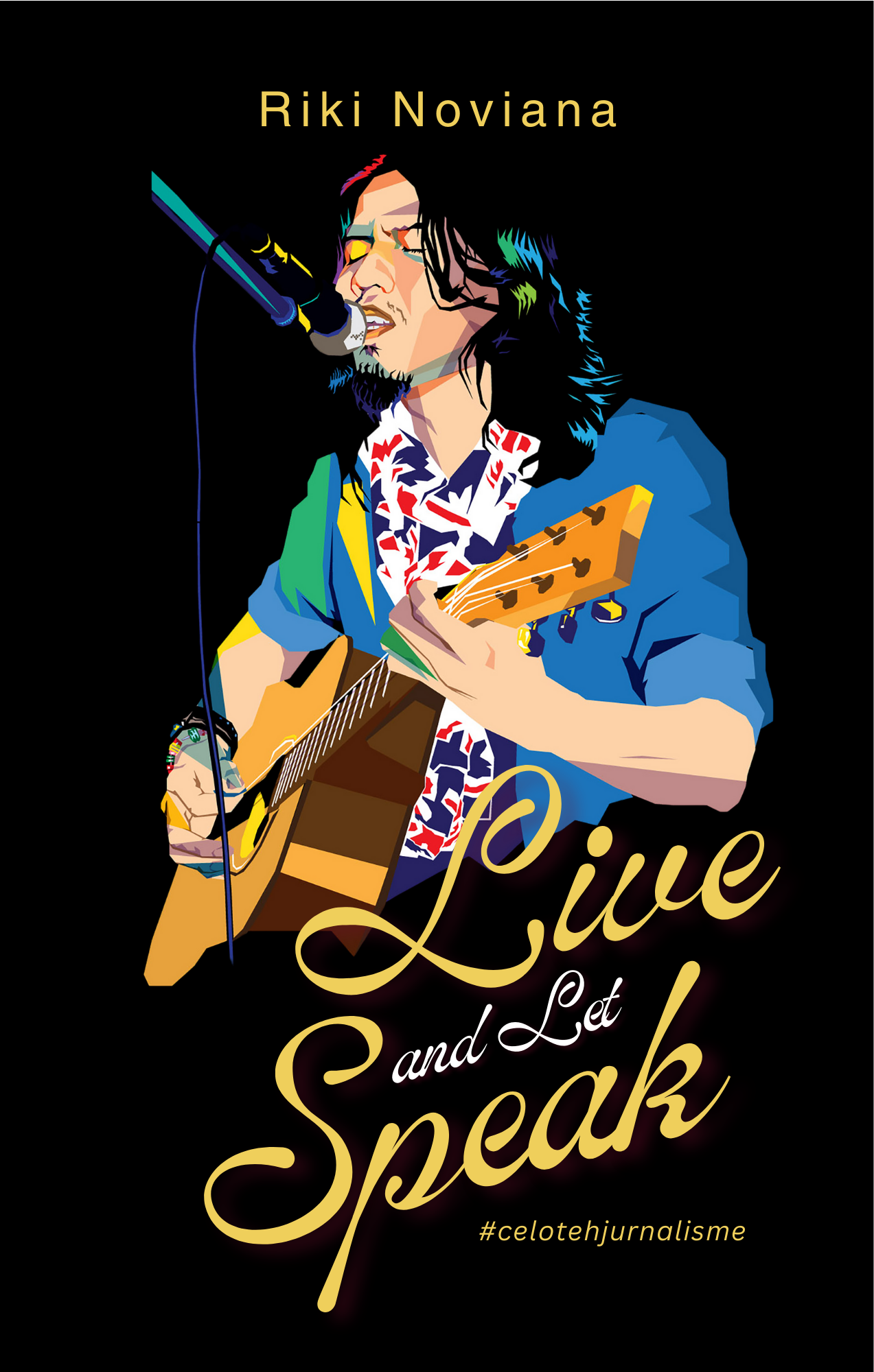 Live and Let Speak - Riki Noviana
