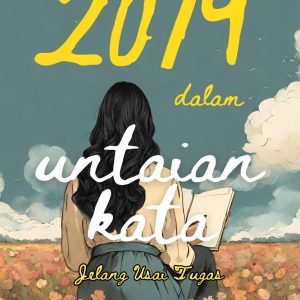 2019 dalam Untaian Kata: Jelang Usai Tugas - Magdalena Sitorus