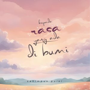 Kepada Rasa yang Ada di Bumi - Devi Ambar Wati