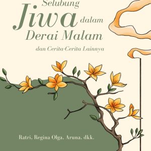 Selubung Jiwa dalam Derai Malam - Ratri, Regina Olga, Aruna, dkk