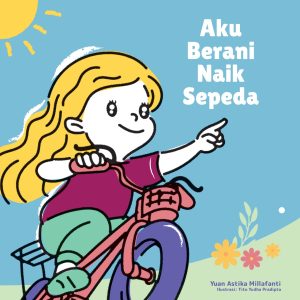 Aku Berani Naik Sepeda - Yuan Astika Millafanti