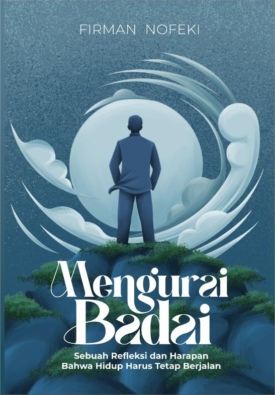 Mengurai Badai - Firman Nofeki
