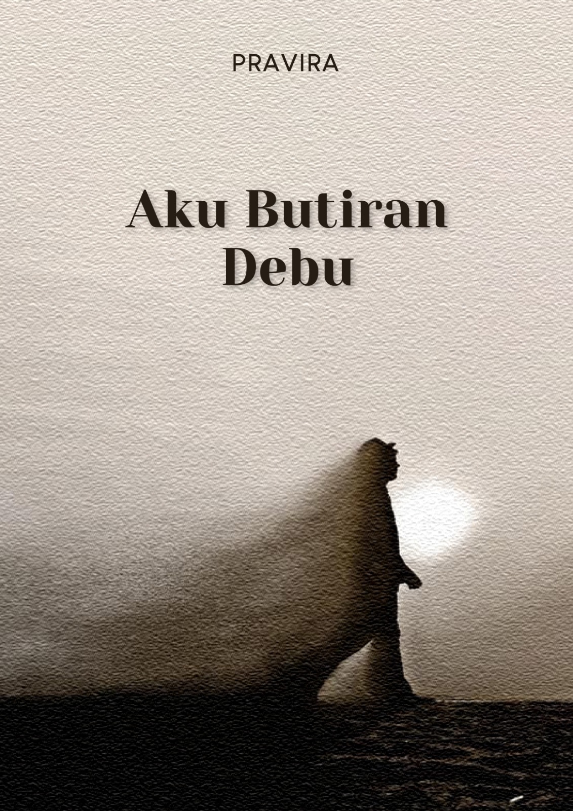 Aku Butiran Debu - Pravira