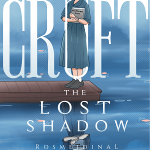 Croft: THE LOST SHADOW - RosmeidinaL