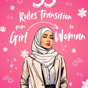 33 Rules Transition from Girl to Woman - Hilwa Izza