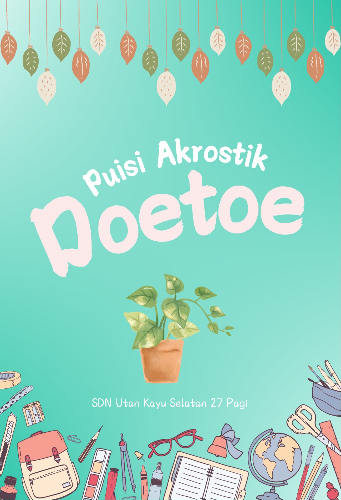 Antologi Puisi Akrostik Doetoe - SDN Utan Kayu Selatan 27 Pagi
