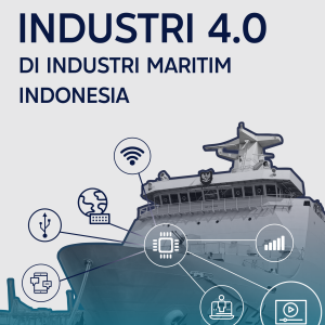 TRANSFORMASI INDUSTRI 4.0 DI INDUSTRI MARITIM INDONESIA - Ir. Mujizat Alam, S.Kel., M.MT