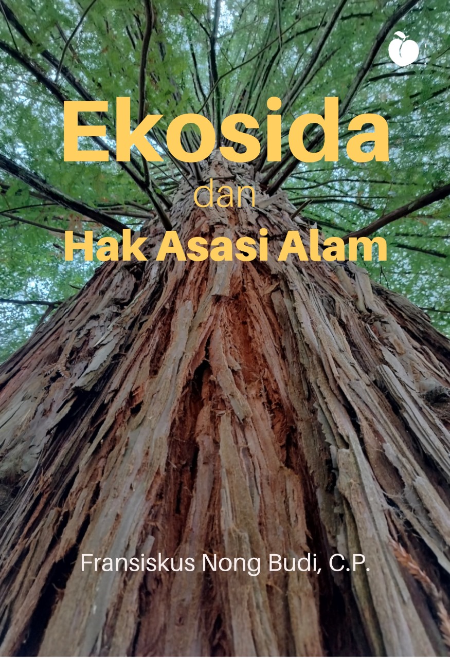 Ekosida dan Hak Asasi Alam - Fransiskus Nong Budi, C.P.