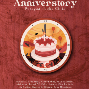 ANNIVERSTORY - Perayaan Luka Cinta