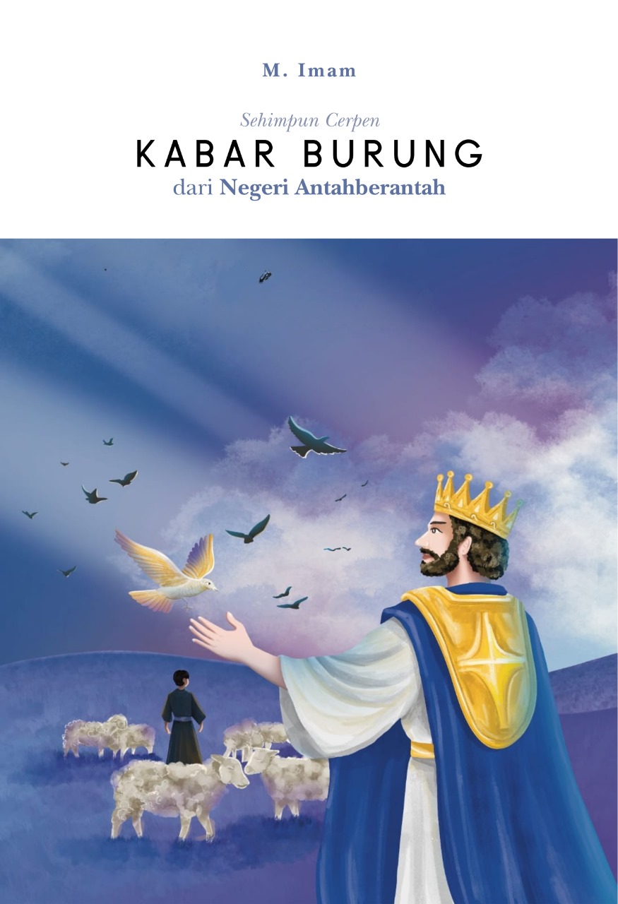 Kabar Burung dari Negeri Antahberantah - M. Imam