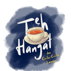 Teh Hangat dan Cerita-Cerita Lainnya - Kelas Edit Naskah AWI Academy Angkatan V