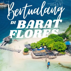 Bertualang di Barat Flores - Gideon Salakory