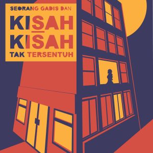 Seorang Gadis dan Kisah-Kisah Tak Tersentuh - Imas Hanifah N., Gex Echa, Bem Wiezharnacho, dkk