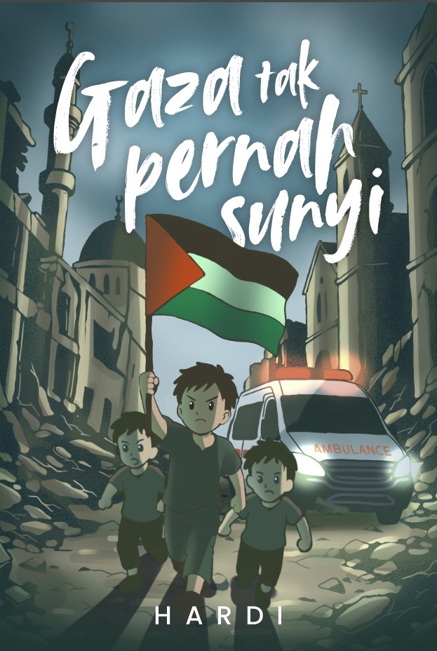 Gaza Tak Pernah Sunyi - Hardi