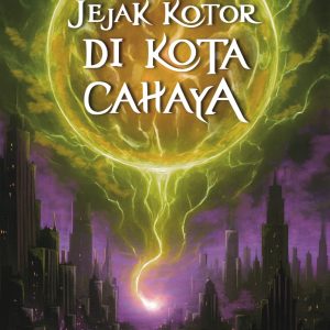 Jejak Kotor di Kota Cahaya - Satori