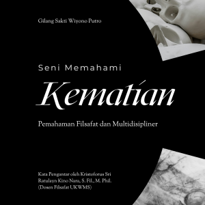 Seni Memahami Kematian - Gilang Sakti Wiyono Putro