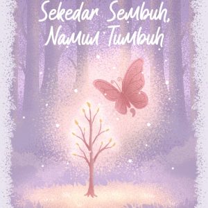 Lebih dari Sekadar Sembuh, tapi Tumbuh - Sabila Assyifa Khairunnisa