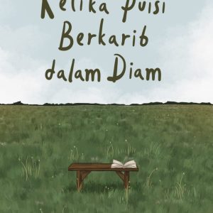 Ketika Puisi Berkarib dalam Diam - Faridha