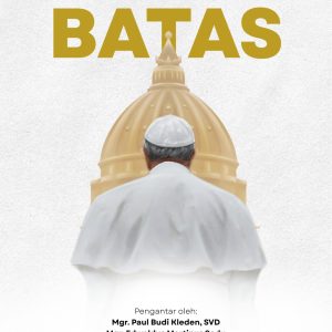 Melewati Batas: Bergoglio, Seoran Pemberani yang Tangguh - Alexander Yopi