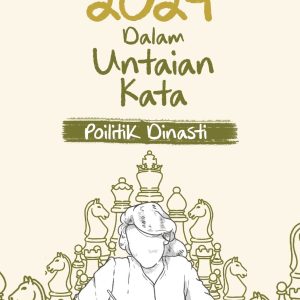 2024 dalam Untaian Kata: Politik Dinasti - Magdalena Sitorus