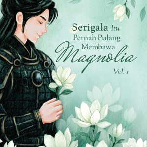 Serigala Itu Pernah Pulang Membawa Magnolia Vol. 1 - Elvira