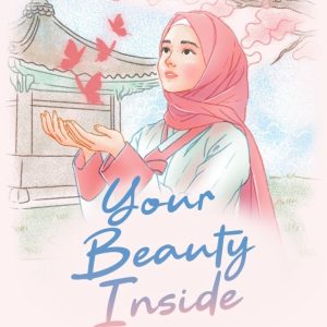 Your Beauty Inside - Chaira Latisya Nurussabet, Nadhifa Keyra Firdiansyah, Tiara Jasmine Fatimah, Sasmaya Azizi Huriyah, dkk.