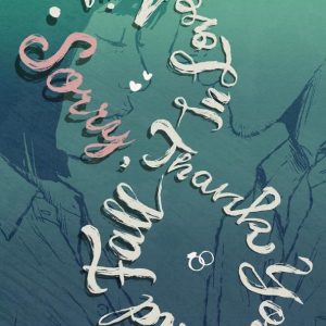 Sorry, Thank You, and Fall in Love Again - Ferisa Danesvaran