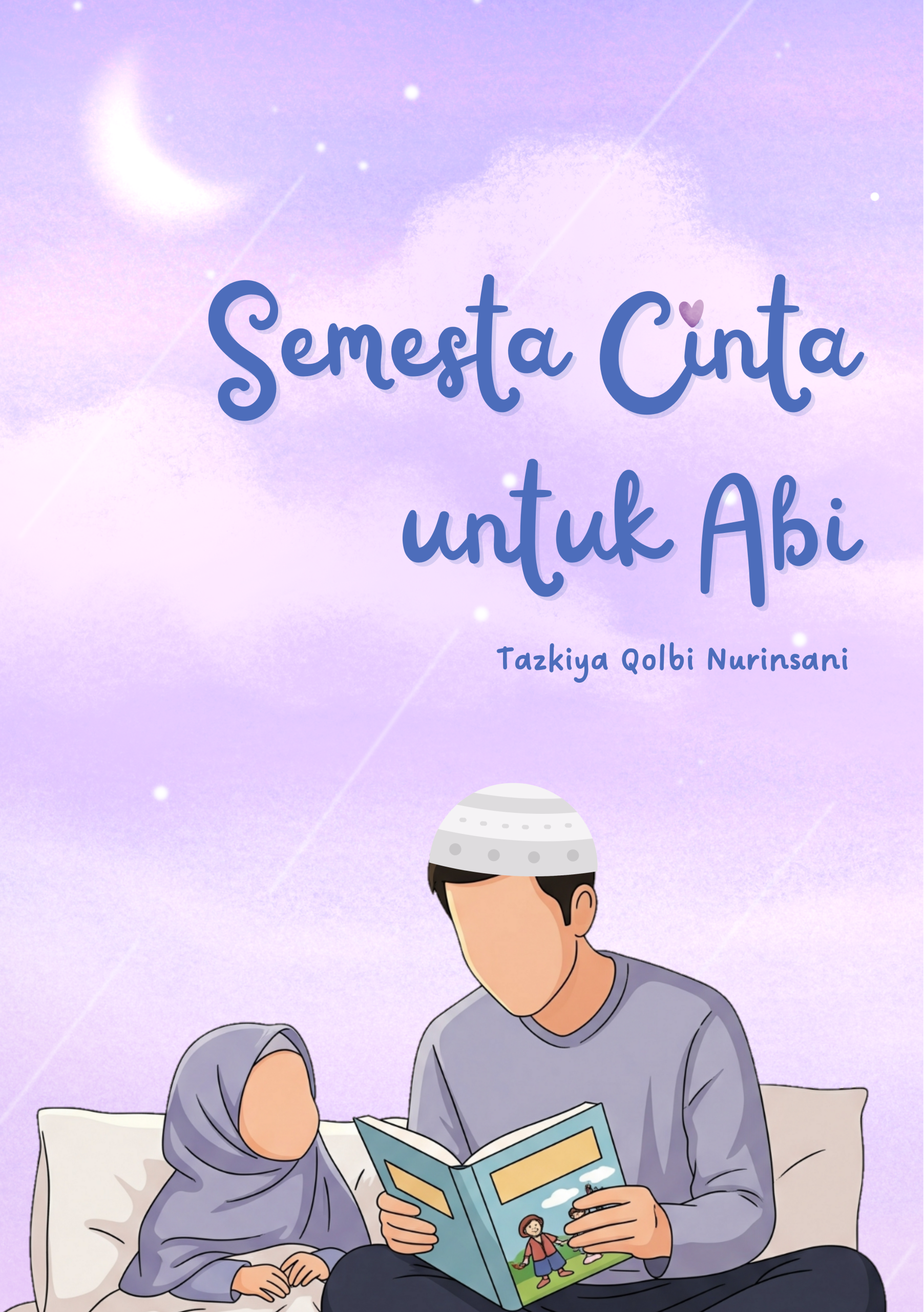 Semesta Cinta untuk Abi - Tazkiya Qolbi Nurinsani
