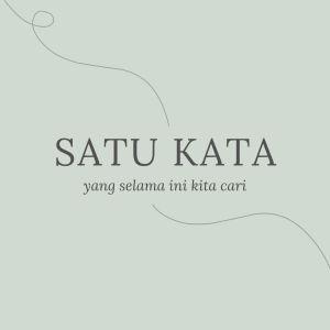 Satu Kata yang Selama Ini Kita Cari - Carlina Patuwo
