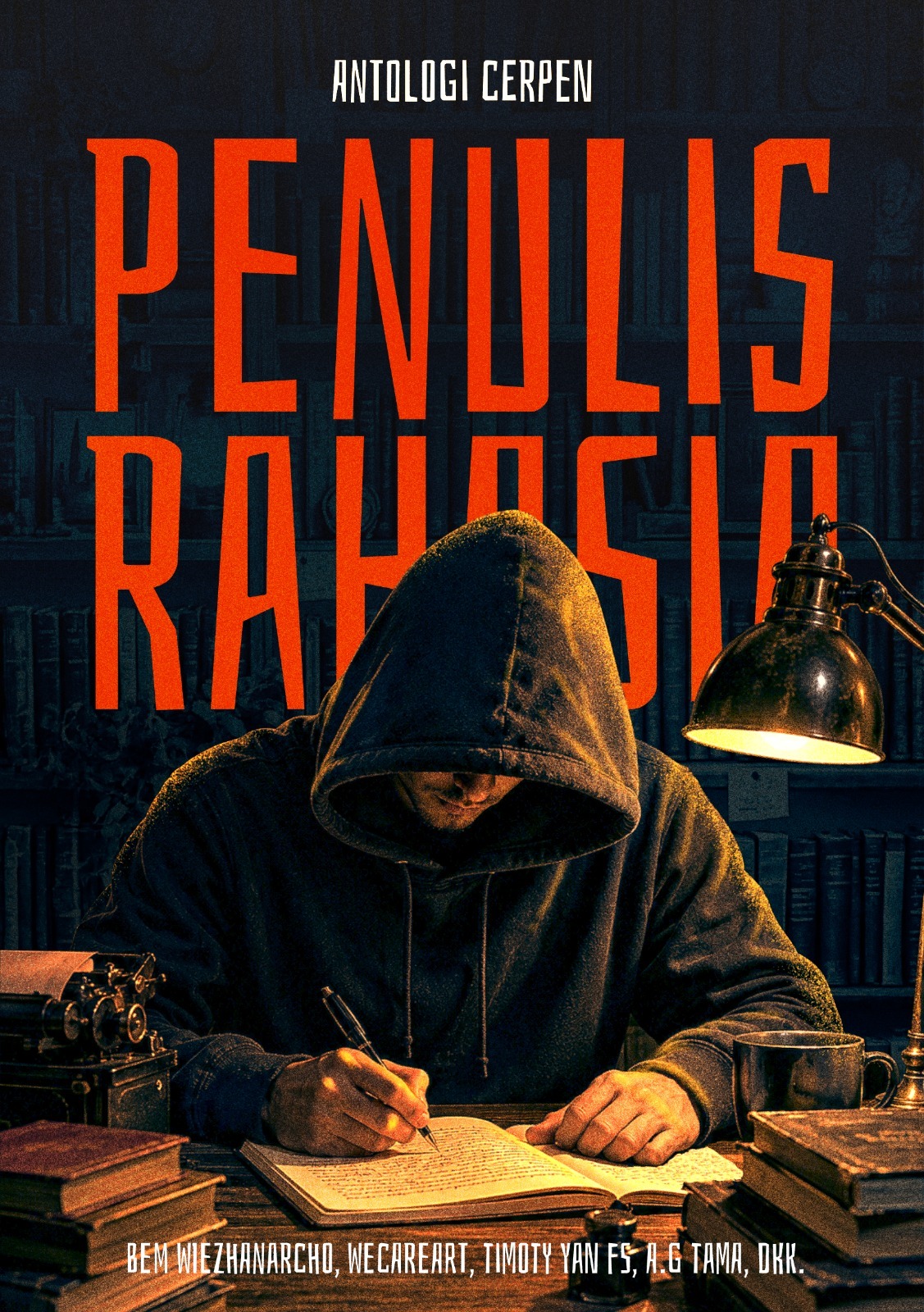 PENULIS RAHASIA - Bem Wiezhanarcho dkk.