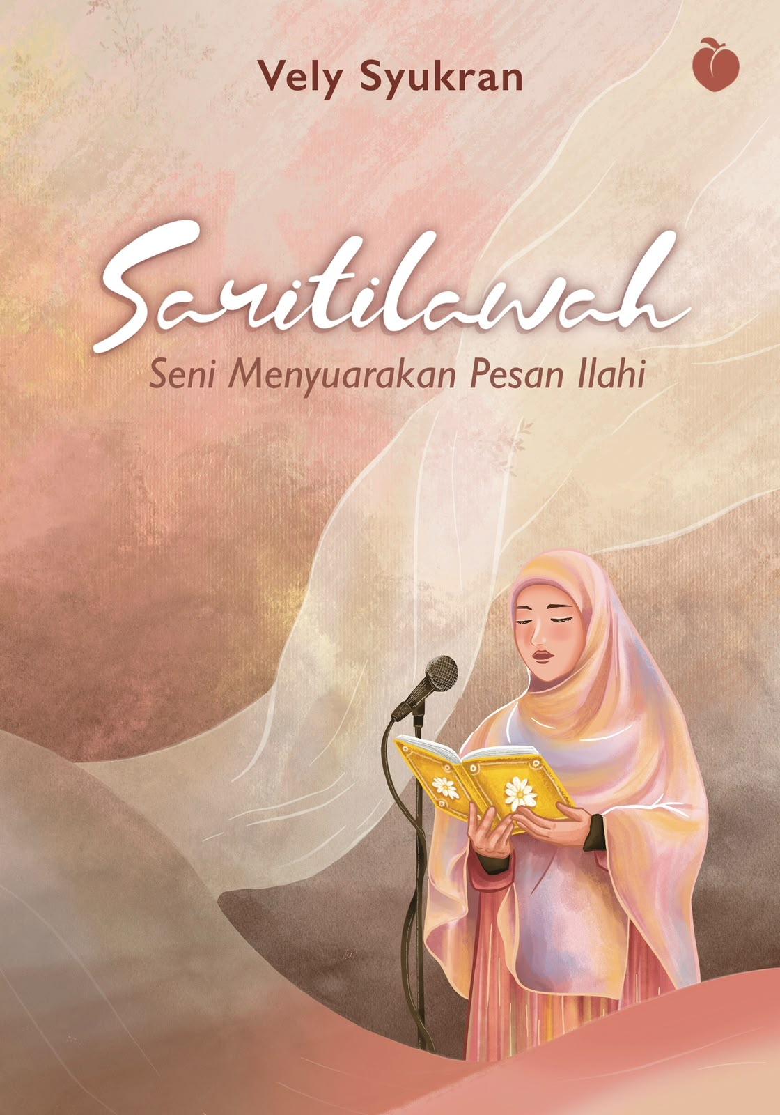 Saritilawah: Seni Menyuarakan Pesan Ilahi - Vely Syukran