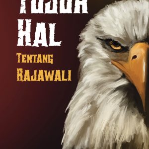 Tujuh Hal tentang Rajawali  - Gunawan Ardijanto